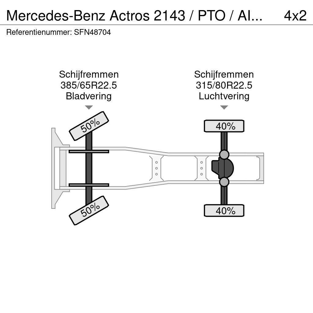 Mercedes-Benz Actros 2143 / PTO / AIRCO/ 10 ton vooras Tracteur routier
