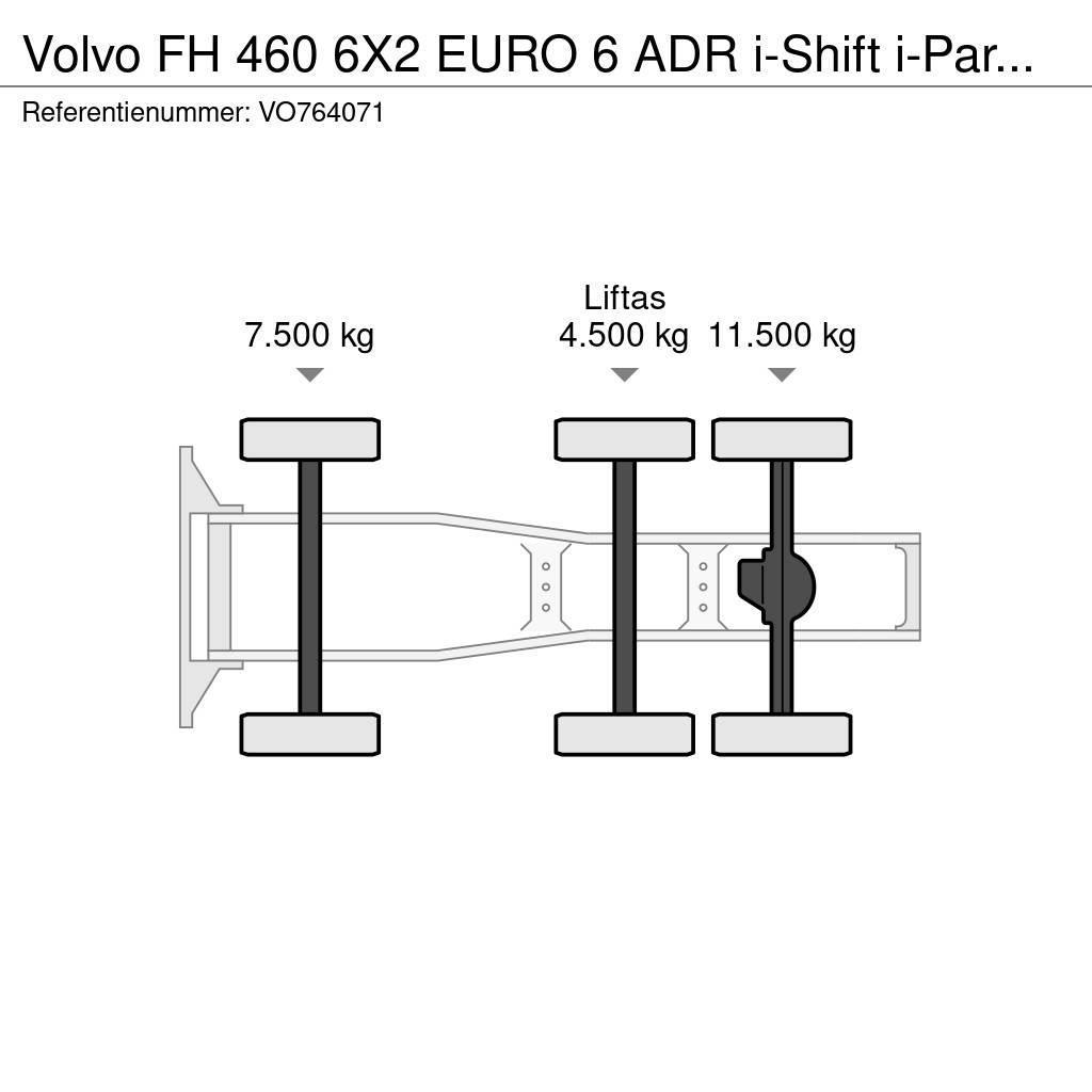 Volvo FH 460 6X2 EURO 6 ADR i-Shift i-ParkCool Tracteur routier