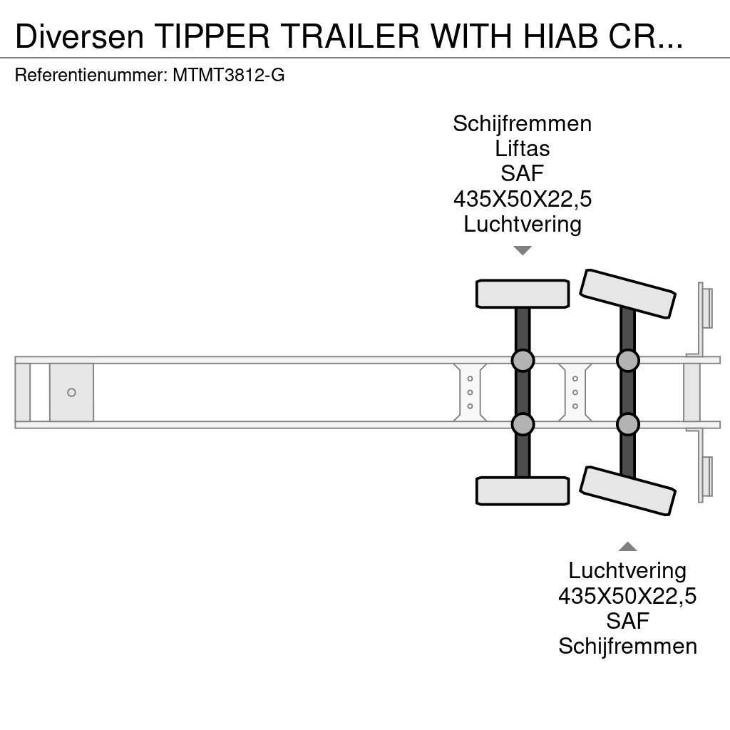  Diversen TIPPER TRAILER WITH HIAB CRANE 099 B-3 HI Benne semi remorque
